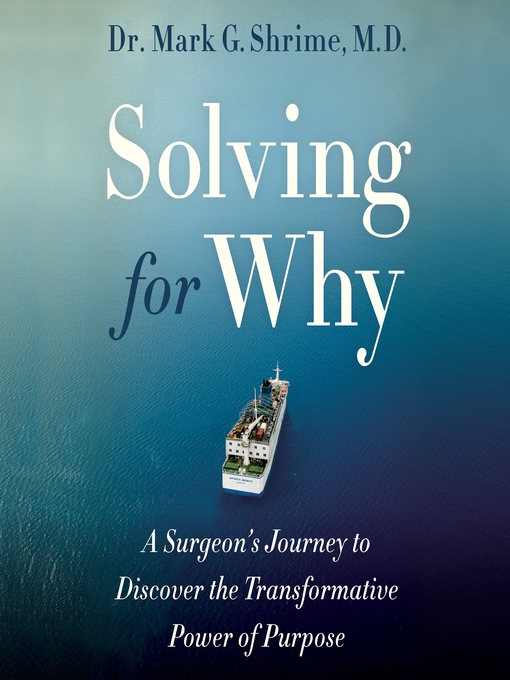 Title details for Solving for Why by Dr. Mark Shrime - Wait list